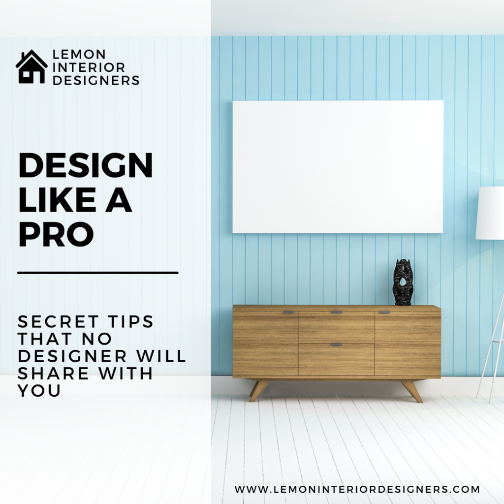 secret interior designing tips