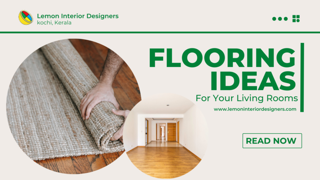 Flooring Ideas for your living rooms